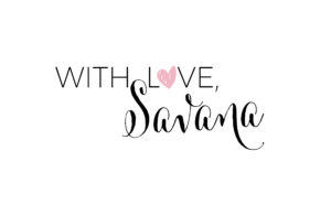 With love, Savana